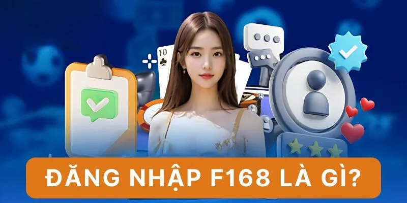 Các bước hướng dẫn đăng nhập F168 chi tiết
