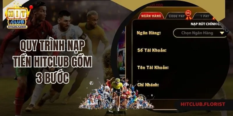 Quy trình nạp tiền Hitclub gồm 3 bước